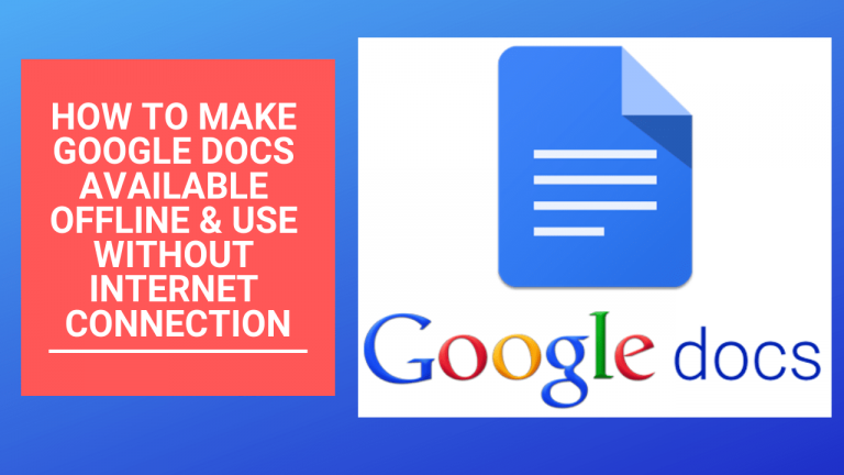 Make Google Docs Available Offline & use without wifi,mobile data,network connection, no internet access