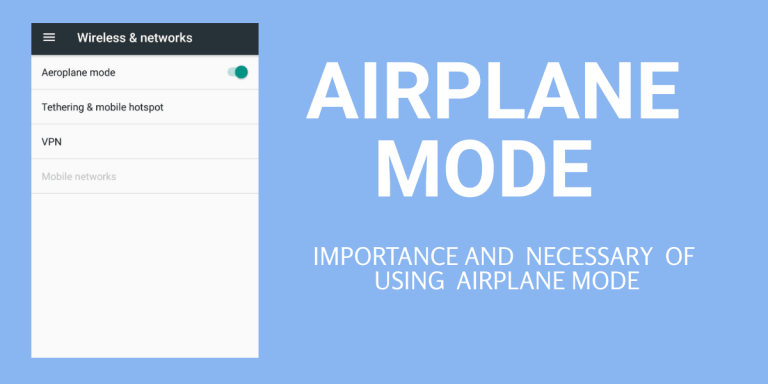 This article helps to know what is airplane mode on a phone and their importance