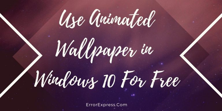 Use Animated Wallpaper in Windows 10 For Free
