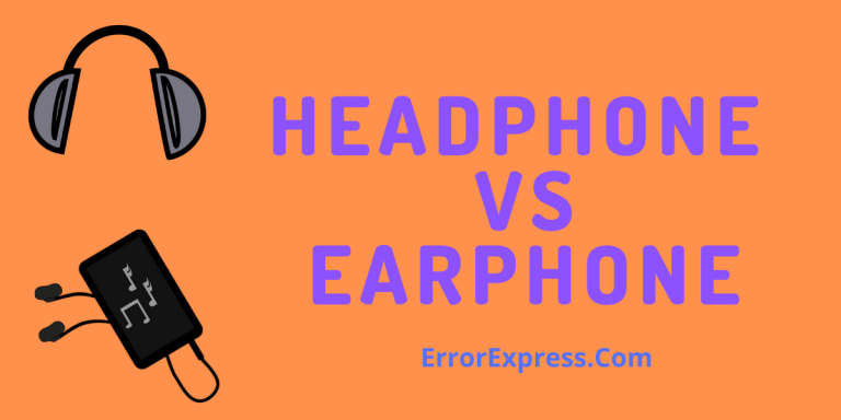 DIFFERENTIATE BETWEEN HEADPHONE AND EARPHONE