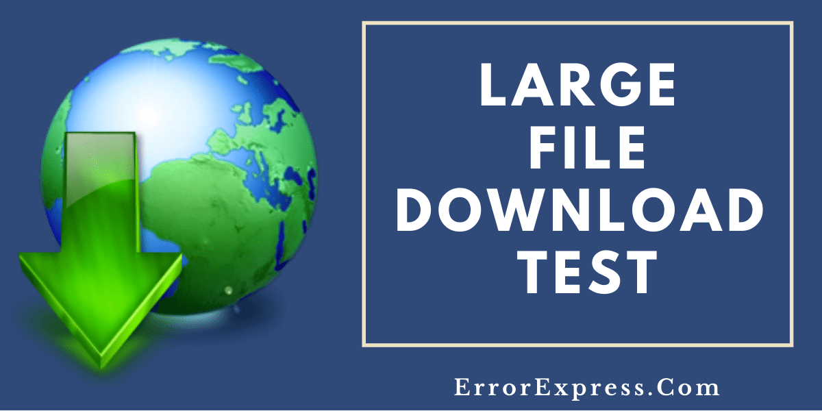 Large File Download Test