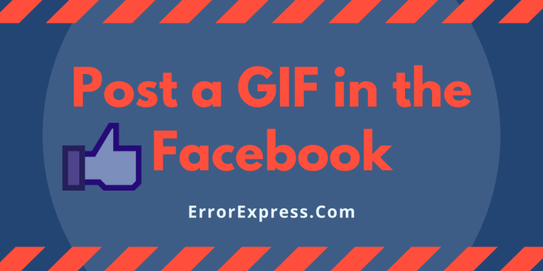 Steps Involved in How to Post a GIF in the Facebook