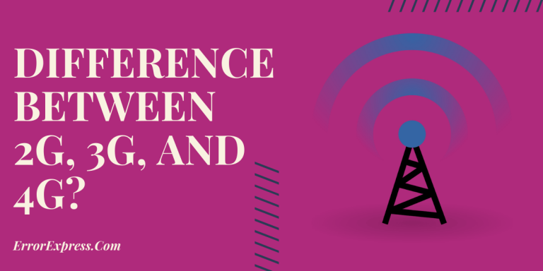 differences between 2G, 3G, and 4G