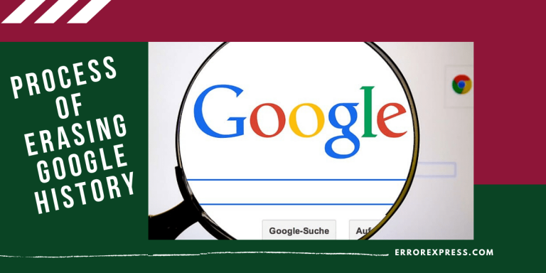 Process of erasing Google history explained