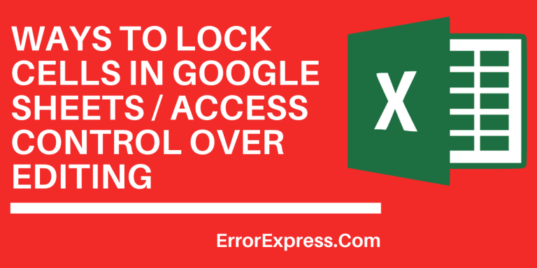 Ways to lock cells in Google sheets / Access control over editing