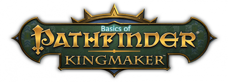 Basics of Pathfinder: Kingmaker Before You Start Your Adventure