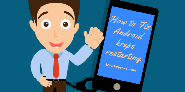 Android keeps restarting!! 9 ways] How to fix this problem right now
