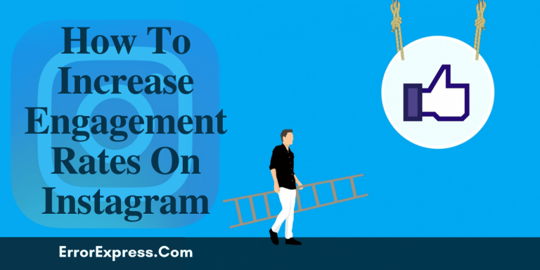 How To Increase Engagement Rates On Instagram
