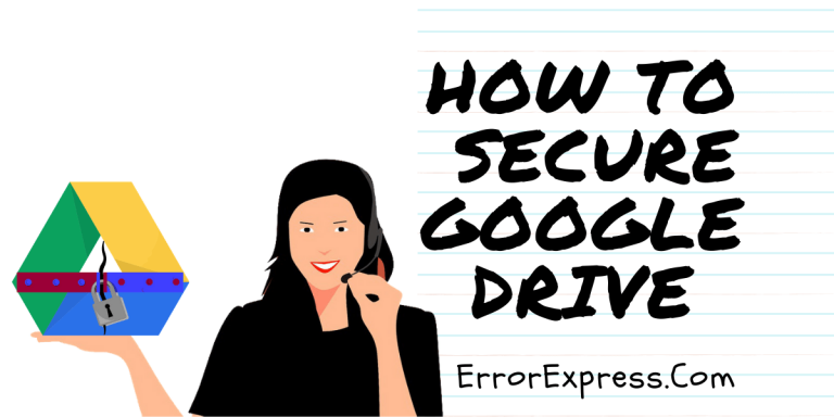 How to Secure Google Drive by Collective Efforts of Google & Users