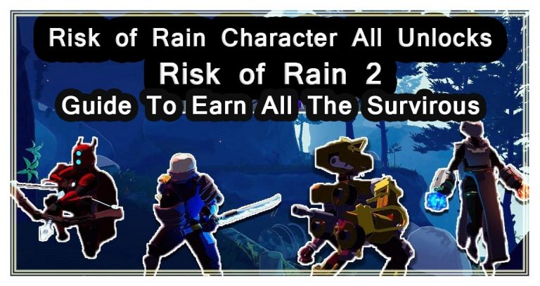 Risk of Rain 2 Character Unlocks | Guide To Earn All The Survirous