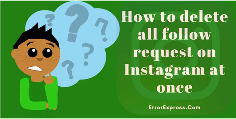 How to delete all follow request on Instagram at once