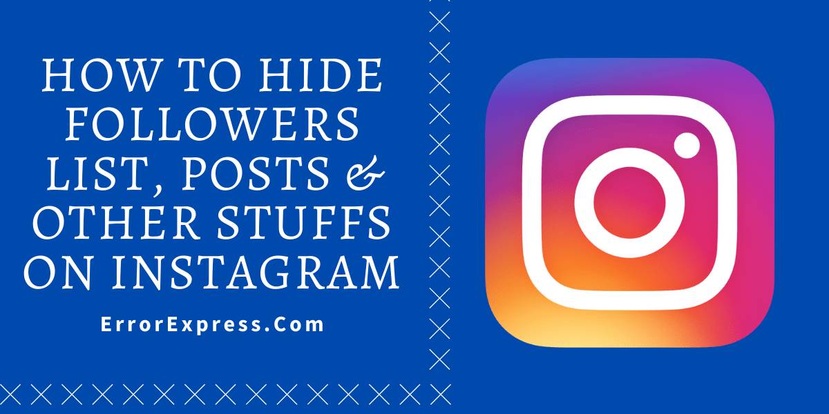 How to hide followers list, posts and other stuffs on Instagram