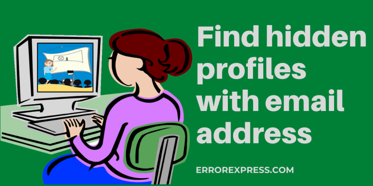 How to Find hidden profiles with email address
