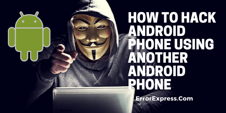 How to hack android phone using another android phone