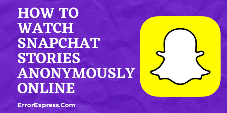How to watch snapchat stories anonymously online