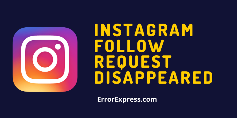 Why Instagram Follow Request Disappeared - Top reasons