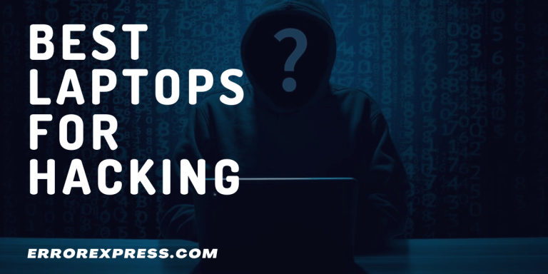 Best laptops for hacking in 2020