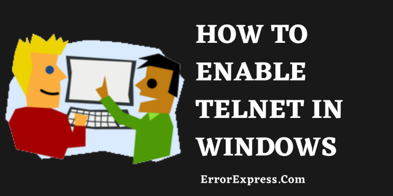 how to enable telnet in Windows 10 and other earlier versions of windows operating systems