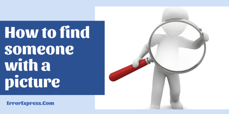 How to find someone with a picture