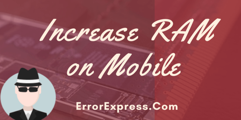 3 Effective Ways to Increase RAM on Mobile