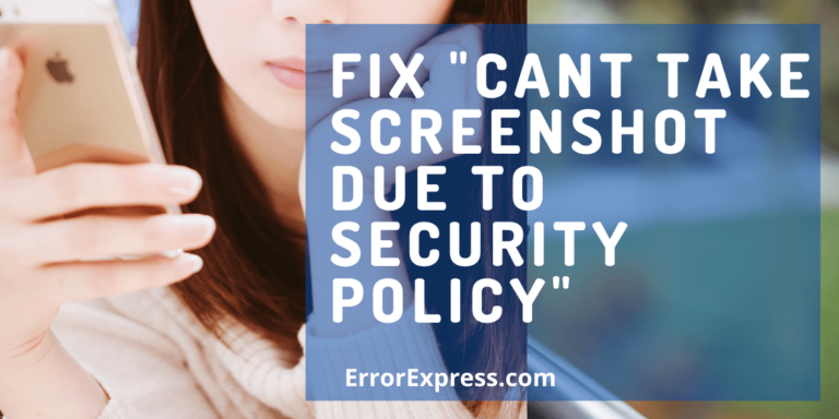 How to Fix "Cant take Screenshot due to security policy"
