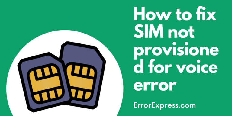 How to fix SIM not provisioned for voice error