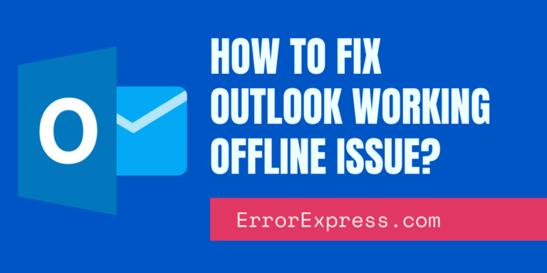 How to fix the outlook working offline issue