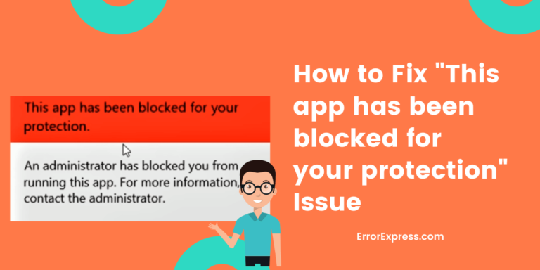 How to Fix "This app has been blocked for your protection" Issue