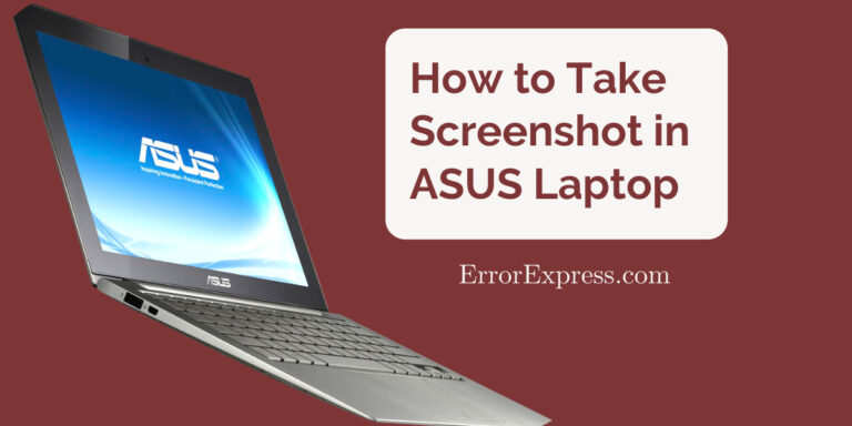 How to Take Screenshot in ASUS Laptop[6 Easy Methods]