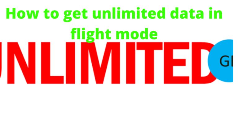 3 Ways to Get Unlimited data while in flight mode