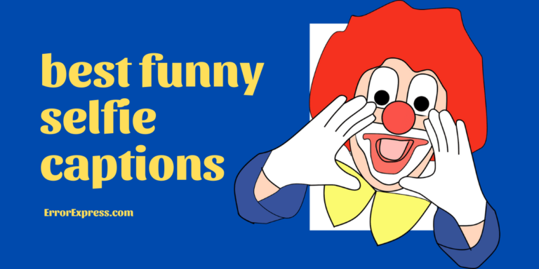 65+ best funny selfie captions