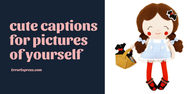 75 cute captions for pictures of yourself