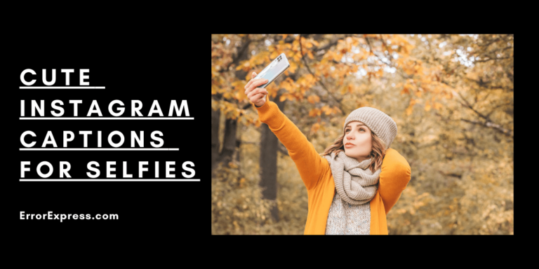 Punch Your Clicks With Cute Instagram Captions For Selfies