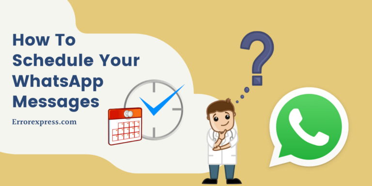 Easy Steps On How To Schedule Your WhatsApp Messages For IOS and Android Devices