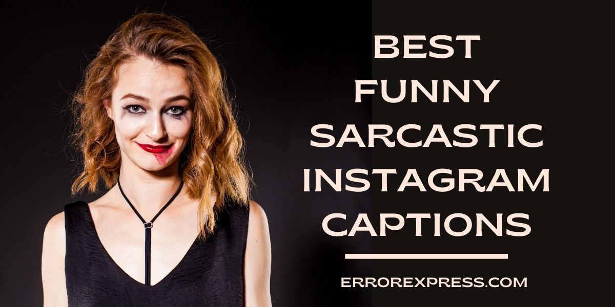 These Funny sarcastic Instagram captions will reflect your sense of humor