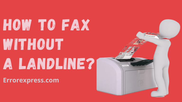 3 Easy Ways on How to Fax Without a Landline