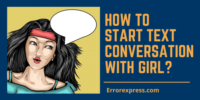 Learn How to start a conversation with girl