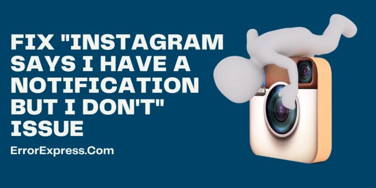 How To Fix Instagram says I have a notification but I don't Issue