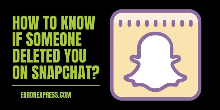 How to know if someone deleted you on Snapchat Account