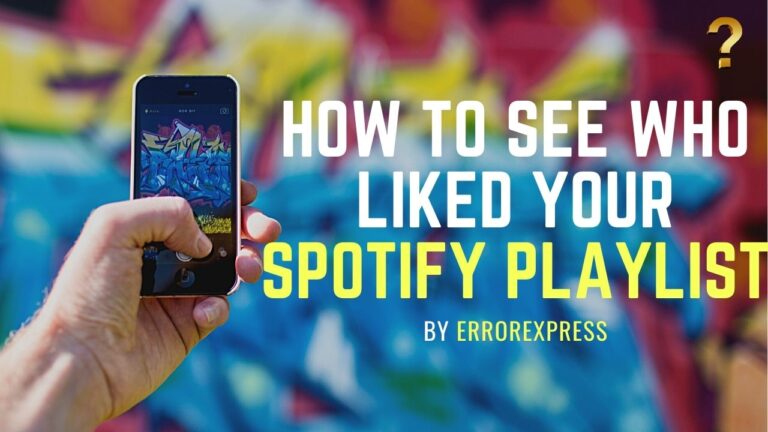 To Learn How to See Who Liked Your Playlist on Spotify