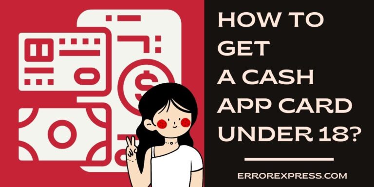 To Learn How to get a cash app card under 18