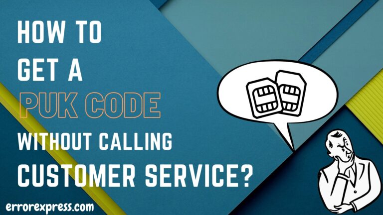 Errorexpress: How to get a puk code without calling customer service