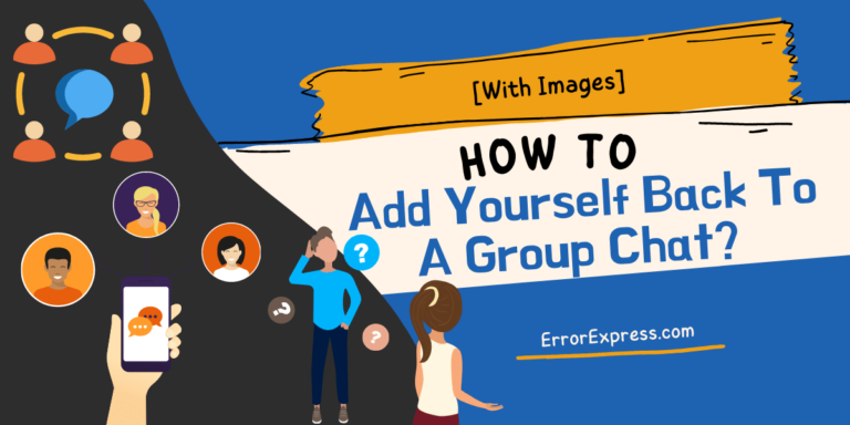 How To Add Yourself Back To A Group Chat [With Images)