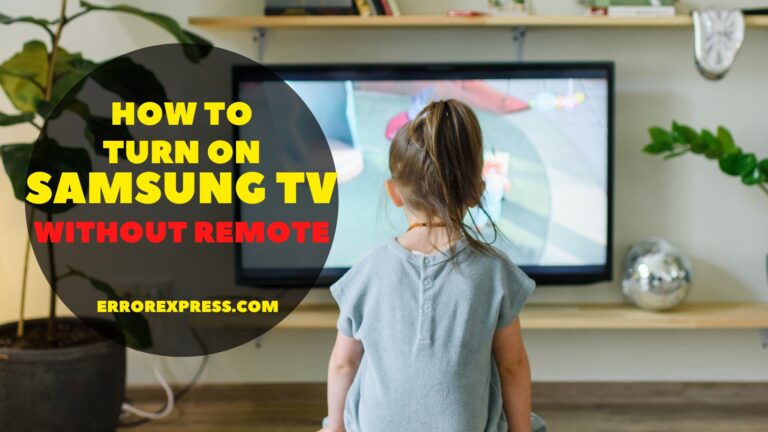 Learn How To Turn on Samsung TV Without Remote