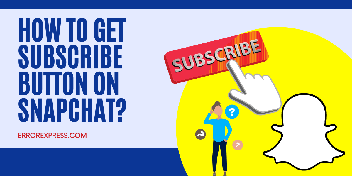 This article guide for How To Get Subscribe Button On SnapChat Account