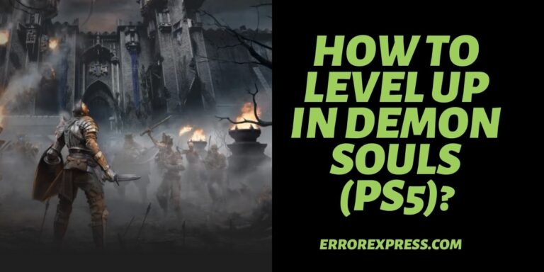 How To Level Up in Demon Souls (PS5)?