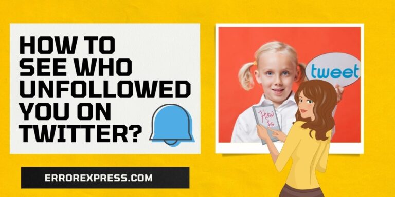 How To See Who Unfollowed You On Twitter Desktop/IOS/Android