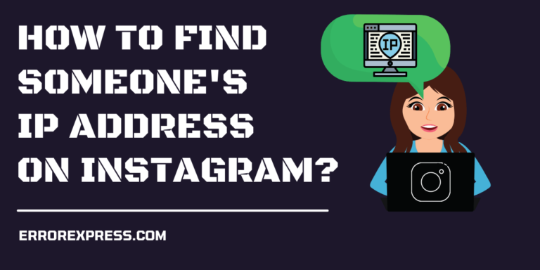 To Learn How to find someone's IP address on Instagram Account