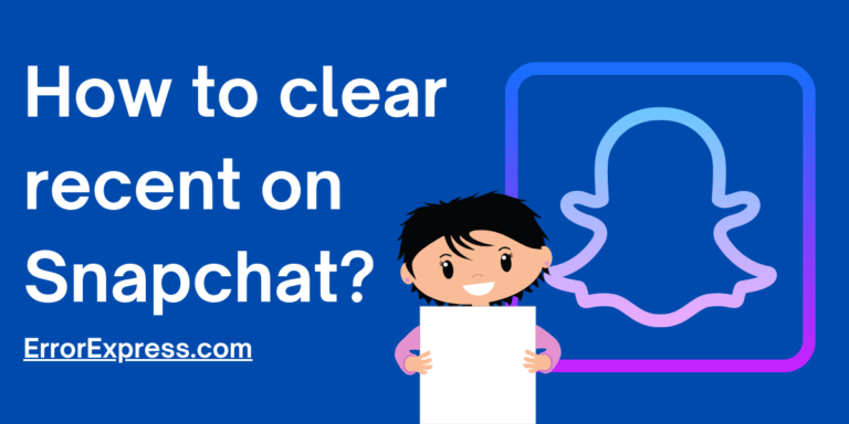 Learn How to clear recent on Snapchat Account