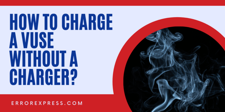 To Learn How To Charge a VUSE Without a Charger